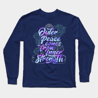 Outer Peace Comes From Inner Strength Buddha Yoga Zen Long Sleeve T-Shirt